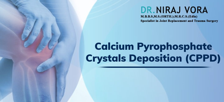 Calcium Pyrophosphate Crystals Deposition (CPPD)
