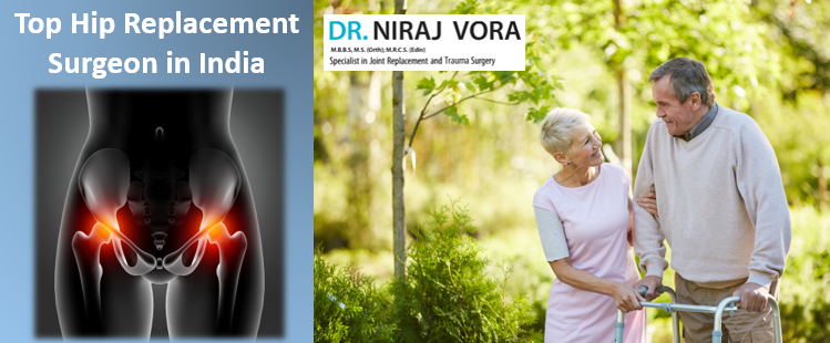 Top Hip Replacement Surgeon in India - Dr Niraj Vora