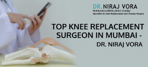 knee replacement surgeon in mumbai