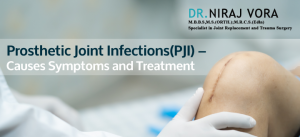 Prosthetic Joint Infections PJI Causes Symptoms And Treatment