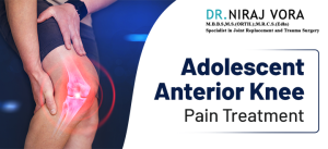 Adolescent Anterior Knee Pain Treatment | Dr Niraj Vora